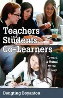 Lehrer und Schüler als Ko-Lernende: Auf dem Weg zu einer Theorie der gegenseitigen Werte - Teachers and Students as Co-Learners: Toward a Mutual Value Theory