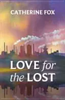 Liebe für die Verlorenen - Love for the Lost