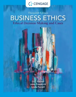 Wirtschaftsethik: Ethische Entscheidungsfindung und Fallbeispiele - Business Ethics: Ethical Decision Making and Cases