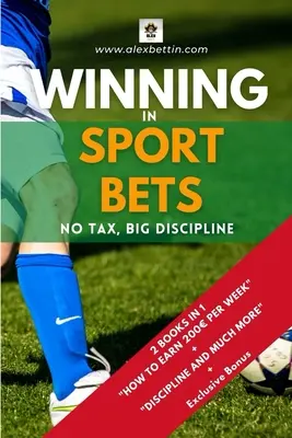 Gewinnen bei Sportwetten: Keine Steuer, große Disziplin - Winning in Sport Bets: No Tax, Big Discipline