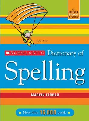 Scholastic Wörterbuch der Rechtschreibung - Scholastic Dictionary of Spelling