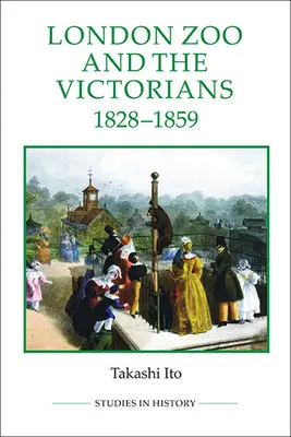 Der Londoner Zoo und die Viktorianer, 1828-1859 - London Zoo and the Victorians, 1828-1859