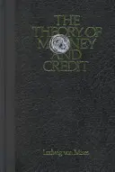 Die Theorie des Geldes und des Kredits - The Theory of Money and Credit
