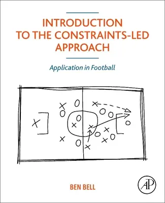 Einführung in den Constraints-Led Approach: Anwendung im Fußball - Introduction to the Constraints-Led Approach: Application in Football