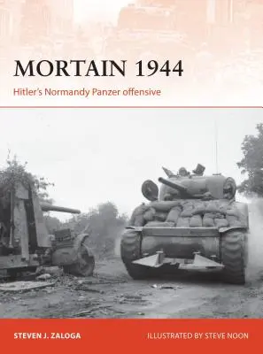 Mortain 1944: Hitlers Panzeroffensive in der Normandie - Mortain 1944: Hitler's Normandy Panzer Offensive