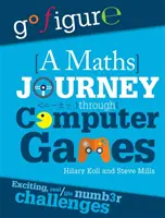 Rechnen: Eine Mathe-Reise durch Computerspiele - Go Figure: A Maths Journey Through Computer Games