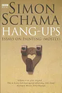 Hang-Ups - Essays über die Malerei (größtenteils) - Hang-Ups - Essays on Painting (Mostly)