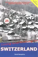 Leben und Arbeiten in der Schweiz: Ein Überlebenshandbuch - Living and Working in Switzerland: A Survial Handbook