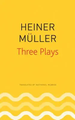 Drei Theaterstücke: Philoctetes, der Horatier, Mauser - Three Plays: Philoctetes, the Horatian, Mauser
