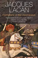 Formationen des Unbewussten: Das Seminar von Jacques Lacan, Buch V - Formations of the Unconscious: The Seminar of Jacques Lacan, Book V