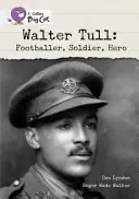Walter Tull:: Fußballer, Soldat, Held - Walter Tull:: Footballer, Soldier, Hero