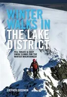 Winterwanderungen und -klettereien im Lake District - Fjällwanderungen und leichte Schneeklettereien für Winterbergsteiger - Winter Walks and Climbs in the Lake District - Fell walks & easy snow climbs for the winter mountaineer