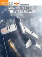 Mig-17/19 Asse des Vietnamkriegs - Mig-17/19 Aces of the Vietnam War