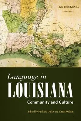 Sprache in Louisiana: Gemeinschaft und Kultur - Language in Louisiana: Community and Culture