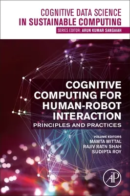 Kognitive Datenverarbeitung für die Mensch-Roboter-Interaktion: Prinzipien und Praktiken - Cognitive Computing for Human-Robot Interaction: Principles and Practices