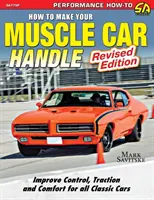 Wie Sie Ihr Muscle Car in den Griff bekommen: Überarbeitete Ausgabe - How to Make Your Muscle Car Handle: Revised Edition