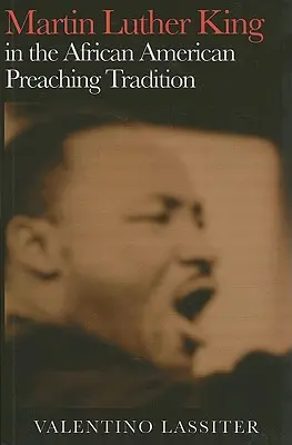 Martin Luther King in der afroamerikanischen Predigttradition - Martin Luther King in the African American Preaching Tradition