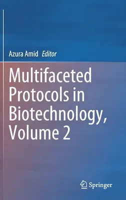 Vielfältige Protokolle in der Biotechnologie, Band 2 - Multifaceted Protocols in Biotechnology, Volume 2