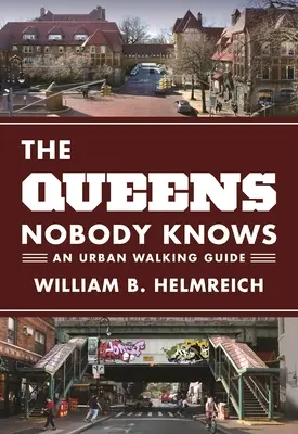 Queens, das keiner kennt: Ein Stadtführer für Spaziergänge - The Queens Nobody Knows: An Urban Walking Guide