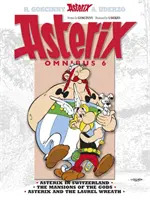 Asterix: Asterix Omnibus 6 - Asterix in der Schweiz, Die Villen der Götter, Asterix und der Lorbeerkranz - Asterix: Asterix Omnibus 6 - Asterix in Switzerland, The Mansions of The Gods, Asterix and The Laurel Wreath