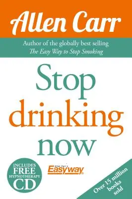 Allen Carr's Quit Drinking Without Willpower: Werden Sie ein glücklicher Nicht-Trinker - Allen Carr's Quit Drinking Without Willpower: Be a Happy Nondrinker