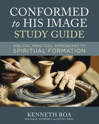 Studienführer „Seinem Bilde gleichgestaltet“: Biblische und praktische Ansätze zur geistlichen Bildung - Conformed to His Image Study Guide: Biblical, Practical Approaches to Spiritual Formation