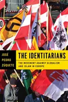 Die Identitären: Die Bewegung gegen Globalismus und Islam in Europa - The Identitarians: The Movement Against Globalism and Islam in Europe
