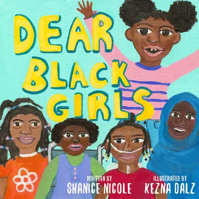 Liebe schwarze Mädchen - Dear Black Girls