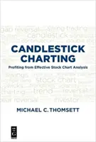 Candlestick-Charting: Profitieren Sie von der effektiven Analyse von Aktiencharts - Candlestick Charting: Profiting from Effective Stock Chart Analysis