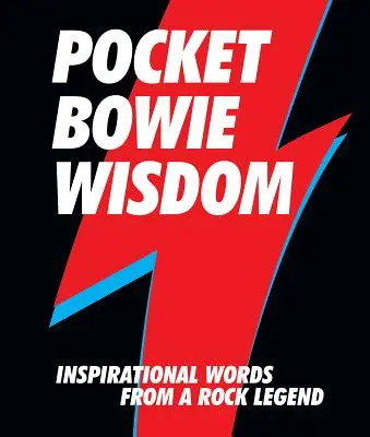 Taschenbuch Bowie-Weisheit: Inspirierende Worte von einer Rocklegende - Pocket Bowie Wisdom: Inspirational Words from a Rock Legend