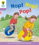 Oxford Lesebaum: Level 1+: Entschlüsseln und Entwickeln: Hop, Hop, Pop! - Oxford Reading Tree: Level 1+: Decode and Develop: Hop, Hop, Pop!