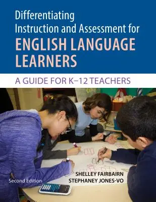 Differenzierter Unterricht und Bewertung für Englischlerner: Ein Leitfaden für K?12-Lehrer, zweite Auflage mit Poster - Differentiating Instruction and Assessment for English Language Learners: A Guide for K?12 Teachers, Second Edition with Poster
