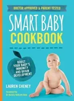 Smart Baby Cookbook - Stärken Sie das Immunsystem und die Gehirnentwicklung Ihres Babys - Smart Baby Cookbook - Boost your baby's immunity and brain development
