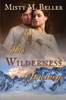 Diese Reise in die Wildnis - This Wilderness Journey