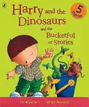 Harry und die Dinosaurier und der Eimer voller Geschichten - Harry and the Dinosaurs and the Bucketful of Stories