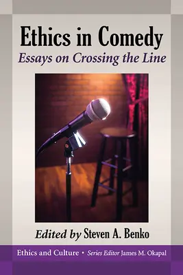 Ethik in der Komödie: Essays über das Überschreiten der Grenze - Ethics in Comedy: Essays on Crossing the Line