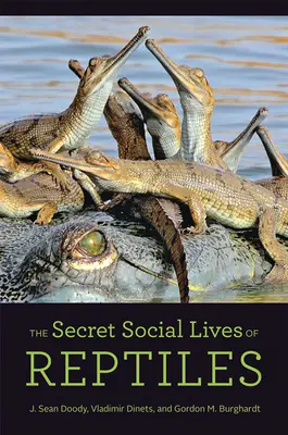 Das geheime soziale Leben der Reptilien - The Secret Social Lives of Reptiles