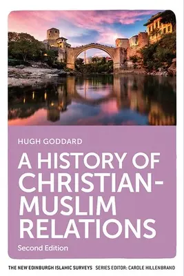 Eine Geschichte der christlich-muslimischen Beziehungen - A History of Christian-Muslim Relations