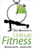 5 Minuten Fitness: Maximaler Nutzen - minimale Anstrengung - 5 Minute Fitness: Maximum Benefit - Minimum Effort
