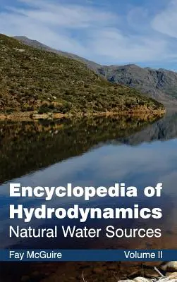 Enzyklopädie der Hydrodynamik: Band II (Natürliche Wasservorkommen) - Encyclopedia of Hydrodynamics: Volume II (Natural Water Sources)