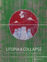 Utopie und Zusammenbruch: Metsamor - Die armenische Atomstadt neu denken - Utopia and Collapse: Rethinking Metsamor - The Armenian Atomic City