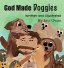 Gott hat Hündchen gemacht - God Made Doggies