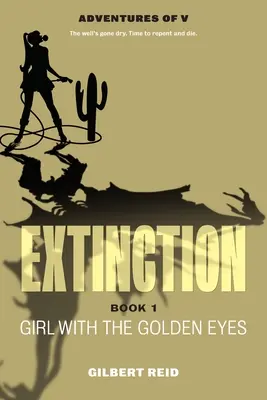 Extinction Buch 1: Das Mädchen mit den goldenen Augen - Extinction Book 1: Girl with the Golden Eyes