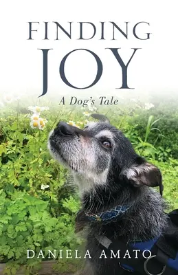 Freude finden: Die Geschichte eines Hundes - Finding Joy: A Dog's Tale