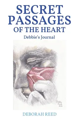 Geheime Passagen des Herzens: Debbies Tagebuch - Secret Passages of the Heart: Debbie's Journal
