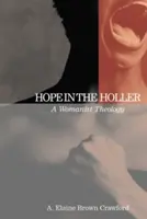 Hoffnung in der Hölle: Eine feministische Theologie - Hope in the Holler: A Womanist Theology