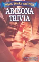 Arizona Trivia: Verrückt, abgefahren und wild - Arizona Trivia: Weird, Wacky and Wild