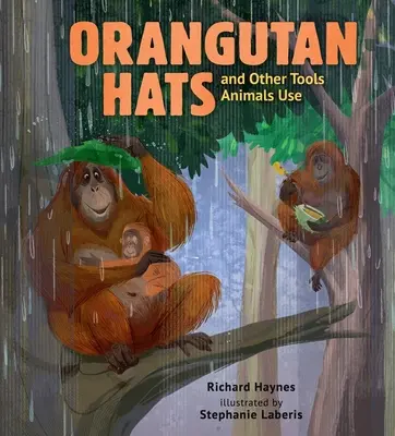 Orang-Utan-Hüte und andere Werkzeuge, die Tiere benutzen - Orangutan Hats and Other Tools Animals Use