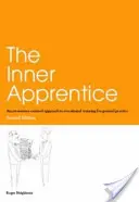 Der innere Lehrling: Ein bewusstseinszentrierter Ansatz für die Berufsausbildung in der Allgemeinmedizin, zweite Auflage - The Inner Apprentice: An Awareness-Centred Approach to Vocational Training for General Practice, Second Edition