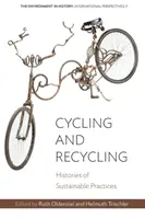 Radfahren und Recycling: Geschichte der nachhaltigen Praktiken - Cycling and Recycling: Histories of Sustainable Practices